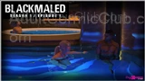 Blackmaled Season 1 Episode 1