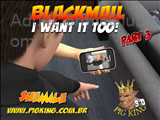 Blackmail Part 3 – Want It Too Title Image